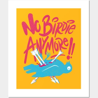 no birdie anymore Posters and Art